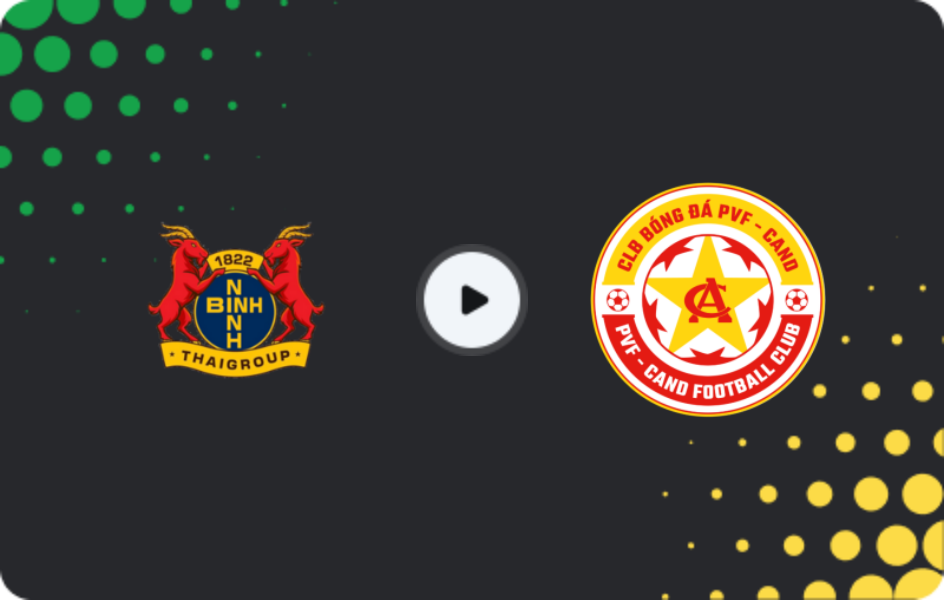 Where to watch Ninh Bình FC — PVF-Công An Nhân Dân, V-League 1, 18.04.2026