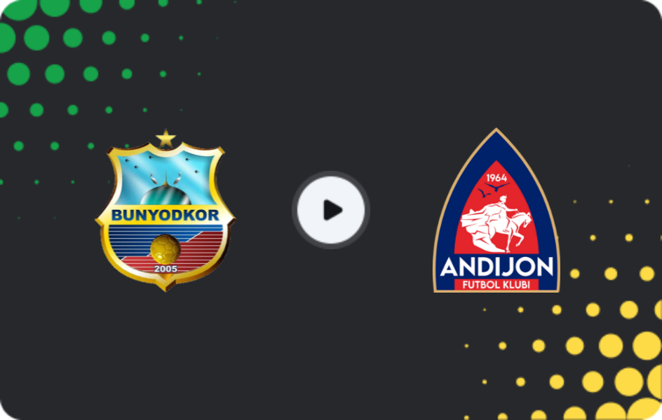 Where to watch Bunyodkor — Andijan, Super League, 22.04.2026