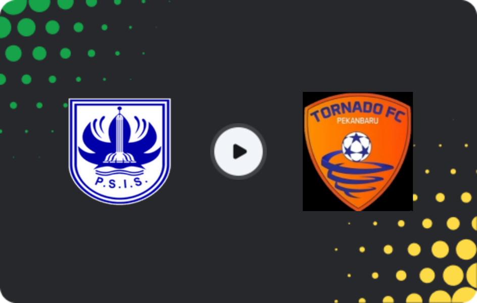 Where to watch PSIS Semarang — Tornado Pekanbaru, Liga 2, 25.04.2026