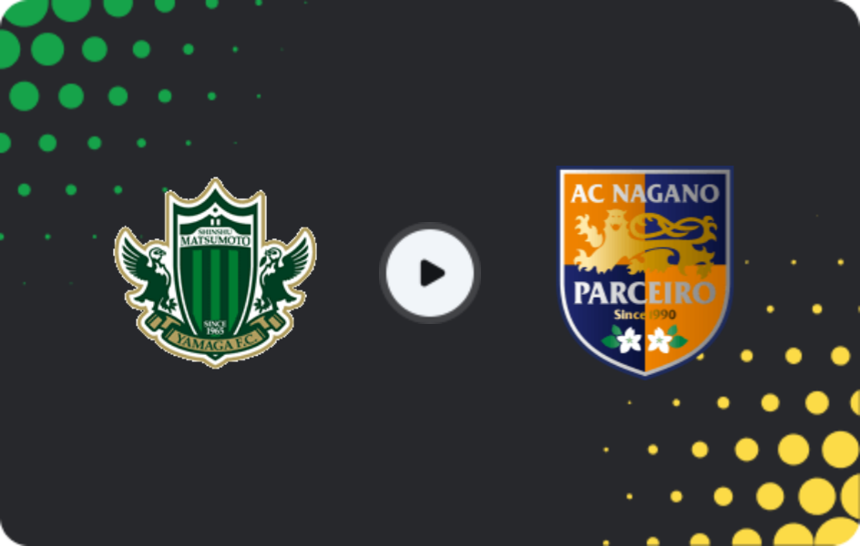 Where to watch Matsumoto Yamaga — Parceiro Nagano, J2 League, 26.04.2026
