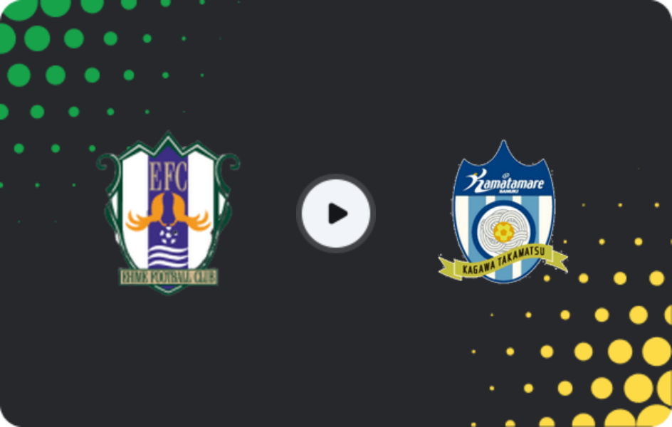 Where to watch Ehime FC — Kamatamare Sanuki, J2 League, 26.04.2026