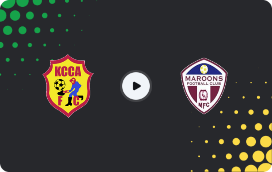 Where to watch KCCA — Maroons, Premier League, 07.05.2026