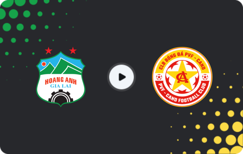 Where to watch Hoang Anh Gia Lai — PVF-Công An Nhân Dân, V-League 1, 10.05.2026