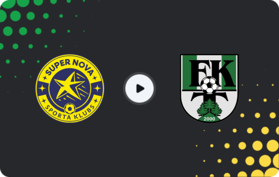 Where to watch Super Nova — Tukums, Virsliga, 11.05.2026