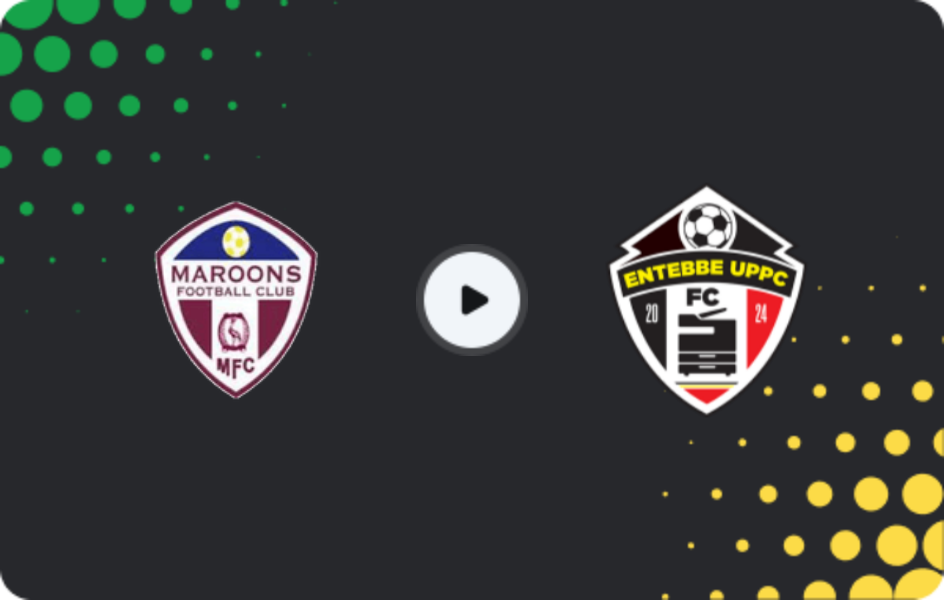 Where to watch Maroons — Entebbe UPPC, Premier League, 12.05.2026