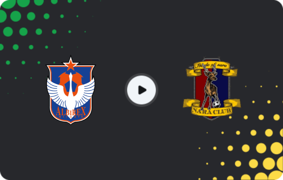 Where to watch Albirex Niigata — Nara Club, J2 League, 16.05.2026