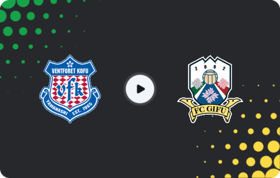 Where to watch Ventforet Kofu — FC Gifu, J2 League, 16.05.2026