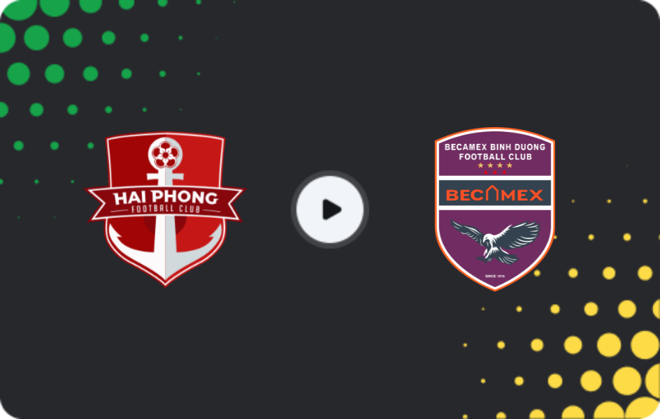 Where to watch Hai Phong — Becamex, V-League 1, 16.05.2026