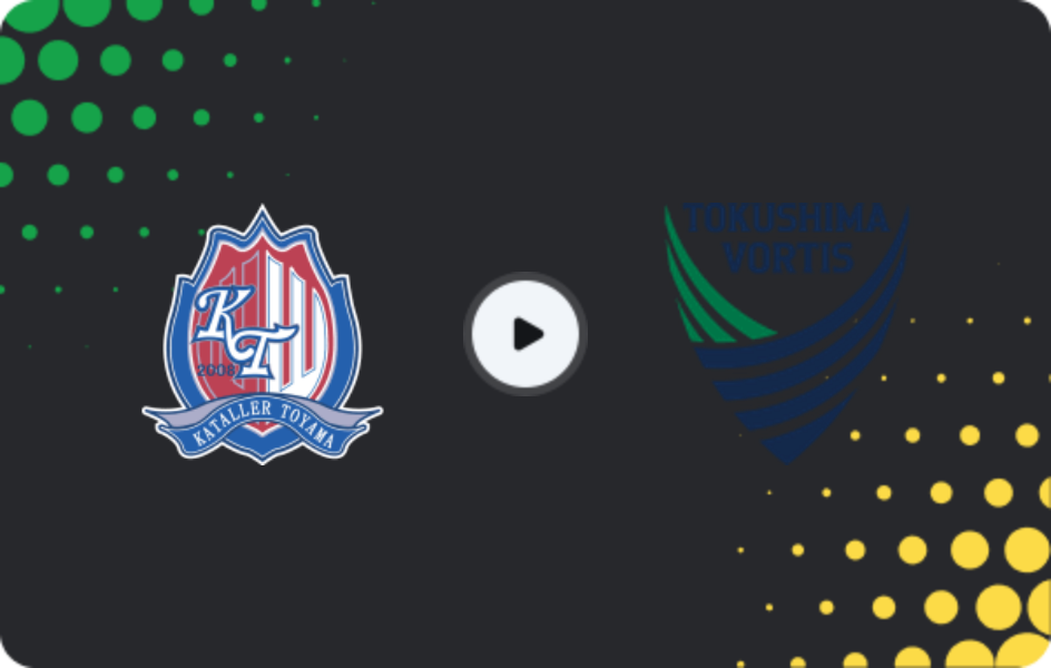 Where to watch Kataller Toyama — Tokushima Vortis, J2 League, 17.05.2026