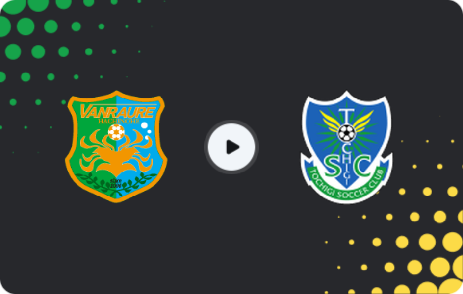 Where to watch Vanraure Hachinohe — Tochigi SC, J2 League, 24.05.2026