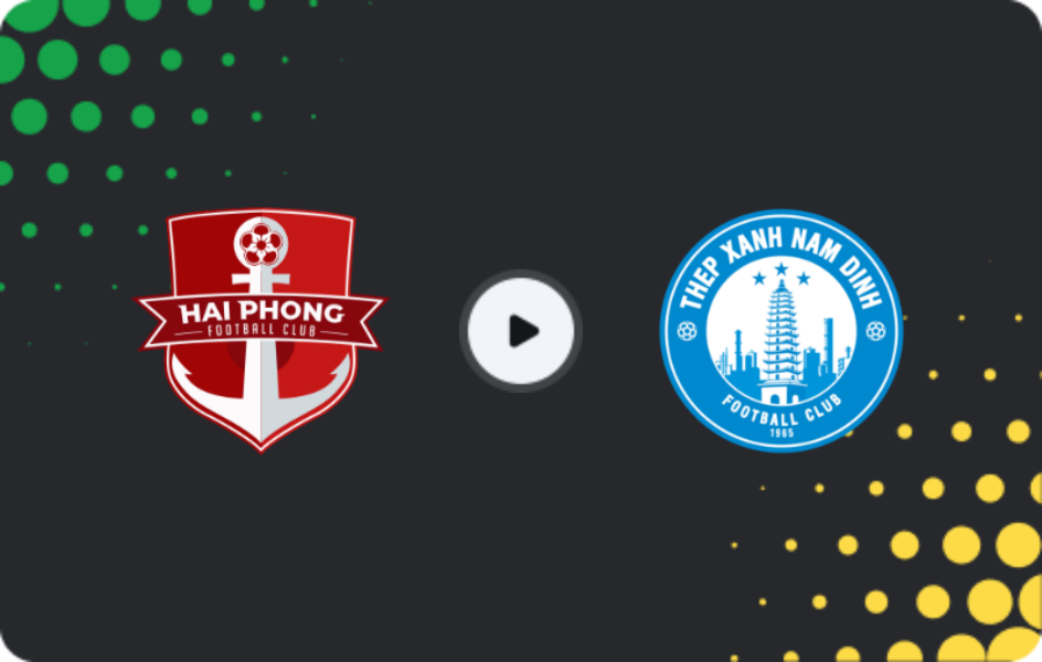 Where to watch Hai Phong — Nam Dinh, V-League 1, 07.06.2026
