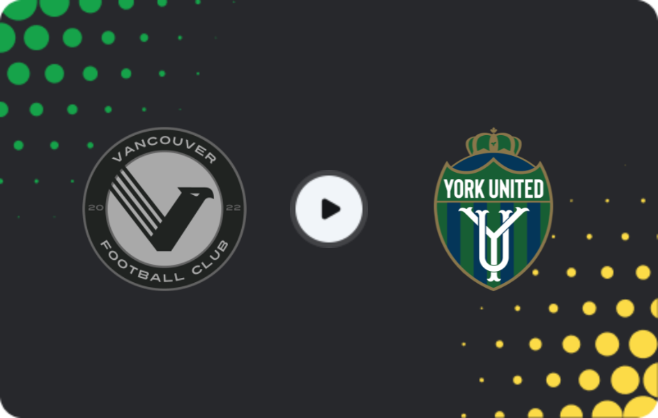 Where to watch Vancouver FC — York United, Premier League, 05.07.2026