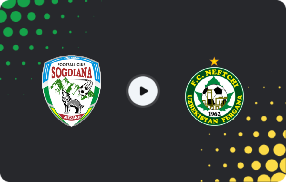 Where to watch Sogdiana — Neftchi Fergana, Super League, 25.07.2026