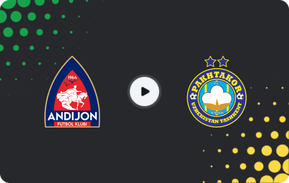 Where to watch Andijan — Pakhtakor, Super League, 04.08.2026