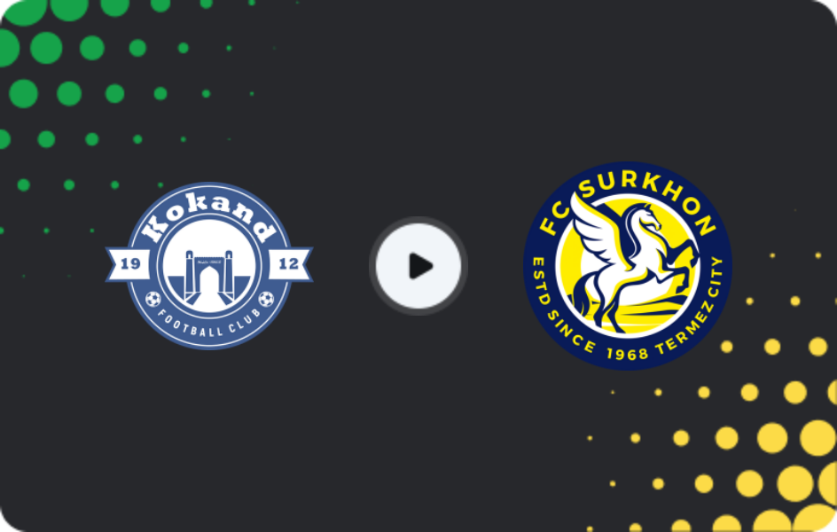 Where to watch Kokand 1912 — Surkhon, Super League, 04.08.2026