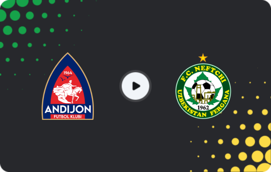 Where to watch Andijan — Neftchi Fergana, Super League, 14.08.2026