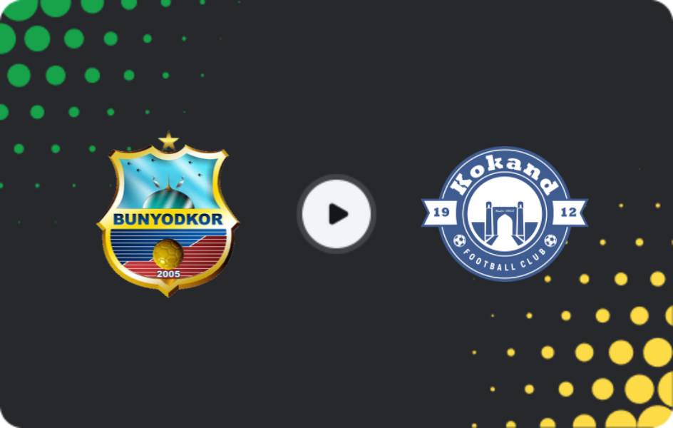 Where to watch Bunyodkor — Kokand 1912, Super League, 19.08.2026