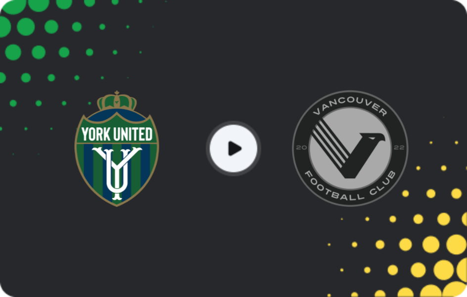 Where to watch York United — Vancouver FC, Premier League, 13.09.2026