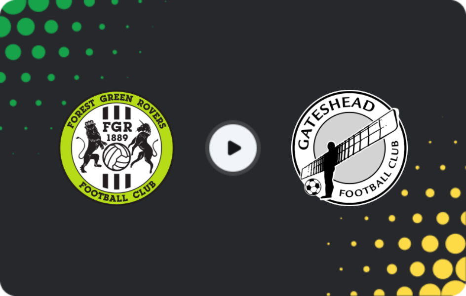 Де дивитися Форест Грін - Гейтсхед, Національна ліга, 15.11.2025