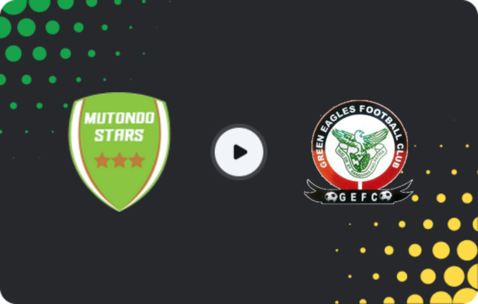 Де дивитися Мутондо Старс - Грін Іглс  , Суперліга, 18.03.2026