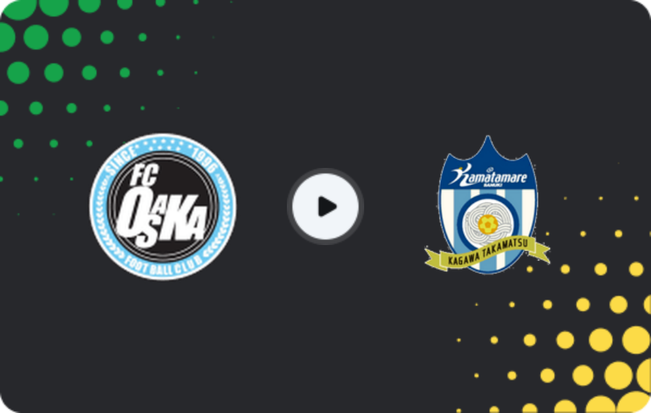 Де дивитися Осака   - Каматамаре Санукі, Джей-ліга 2, 08.02.2026