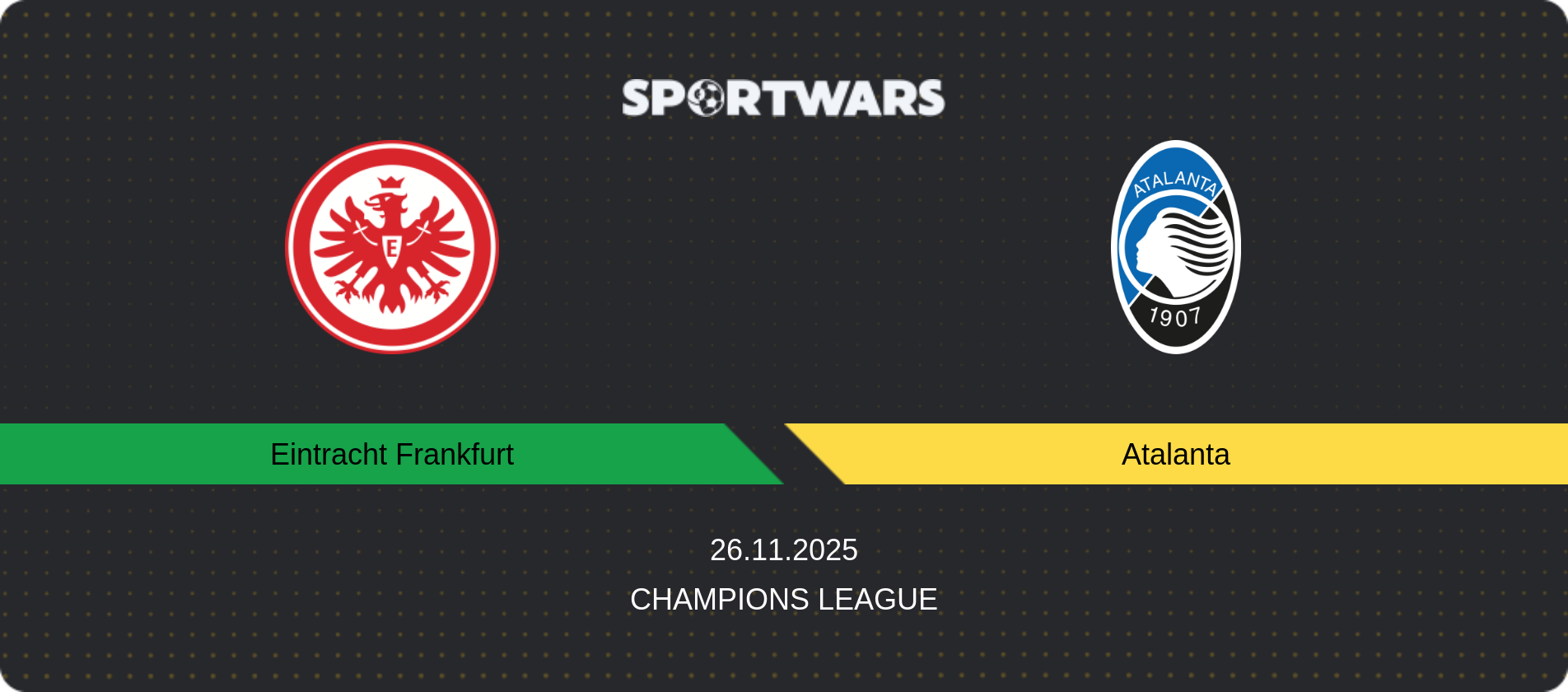 Match prediction Eintracht Frankfurt — Atalanta, Champions League, 26.11.2025