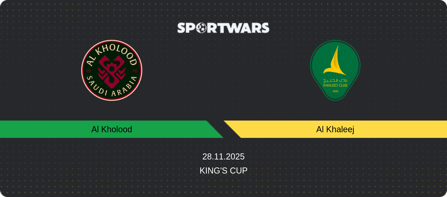 Match prediction Al Kholood — Al Khaleej, King's Cup, 28.11.2025