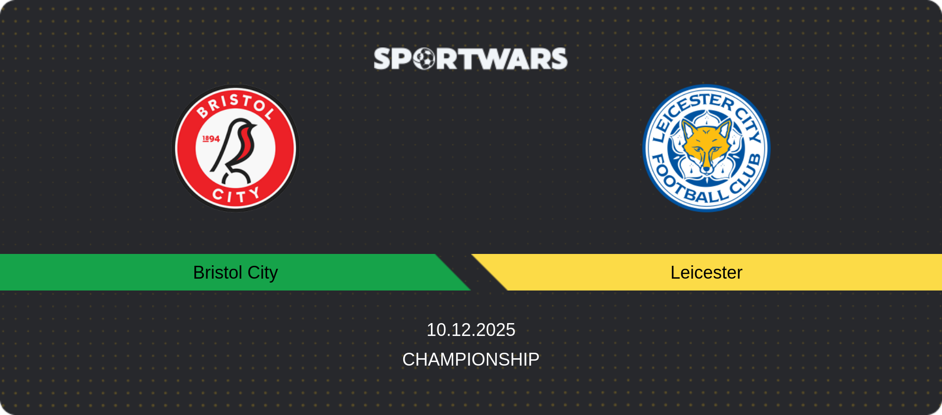 Match prediction Bristol City — Leicester, Championship, 10.12.2025