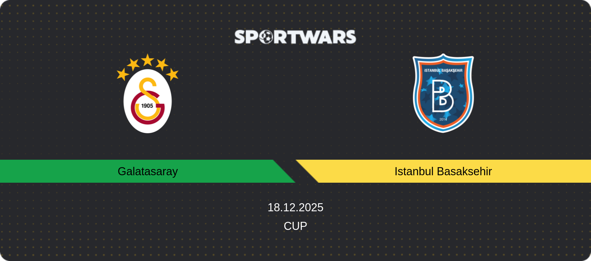 Match prediction Galatasaray — Istanbul Basaksehir, Cup, 18.12.2025