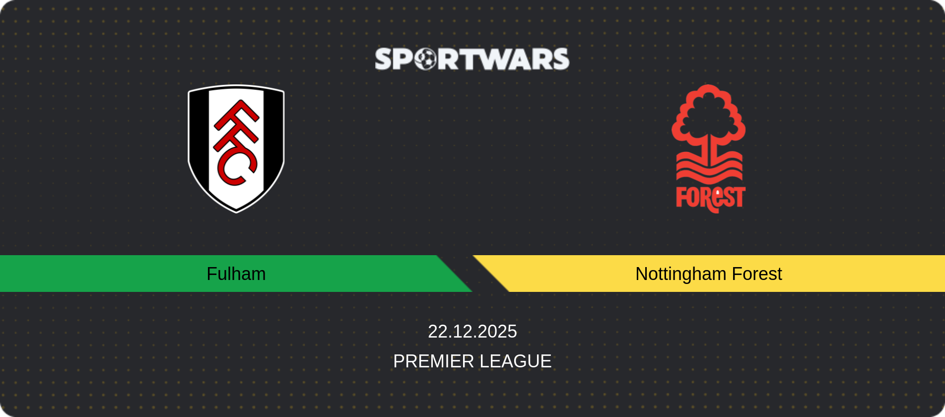 Match prediction Fulham — Nottingham Forest, Premier League, 22.12.2025