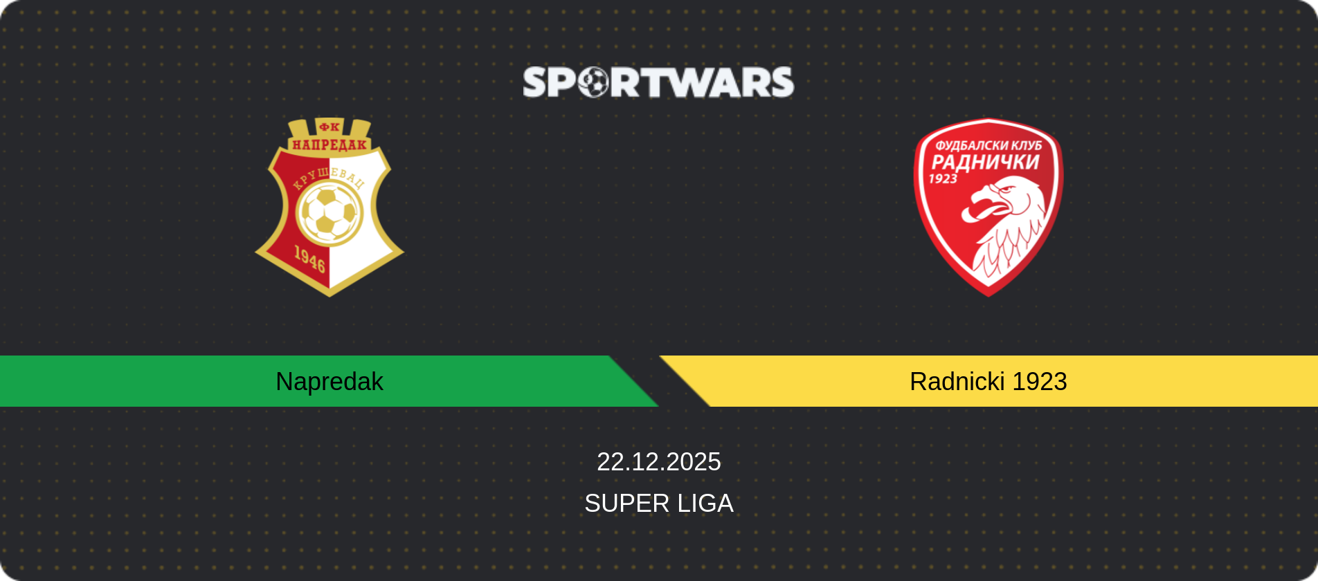 Match prediction Napredak — Radnicki 1923, Super Liga, 22.12.2025