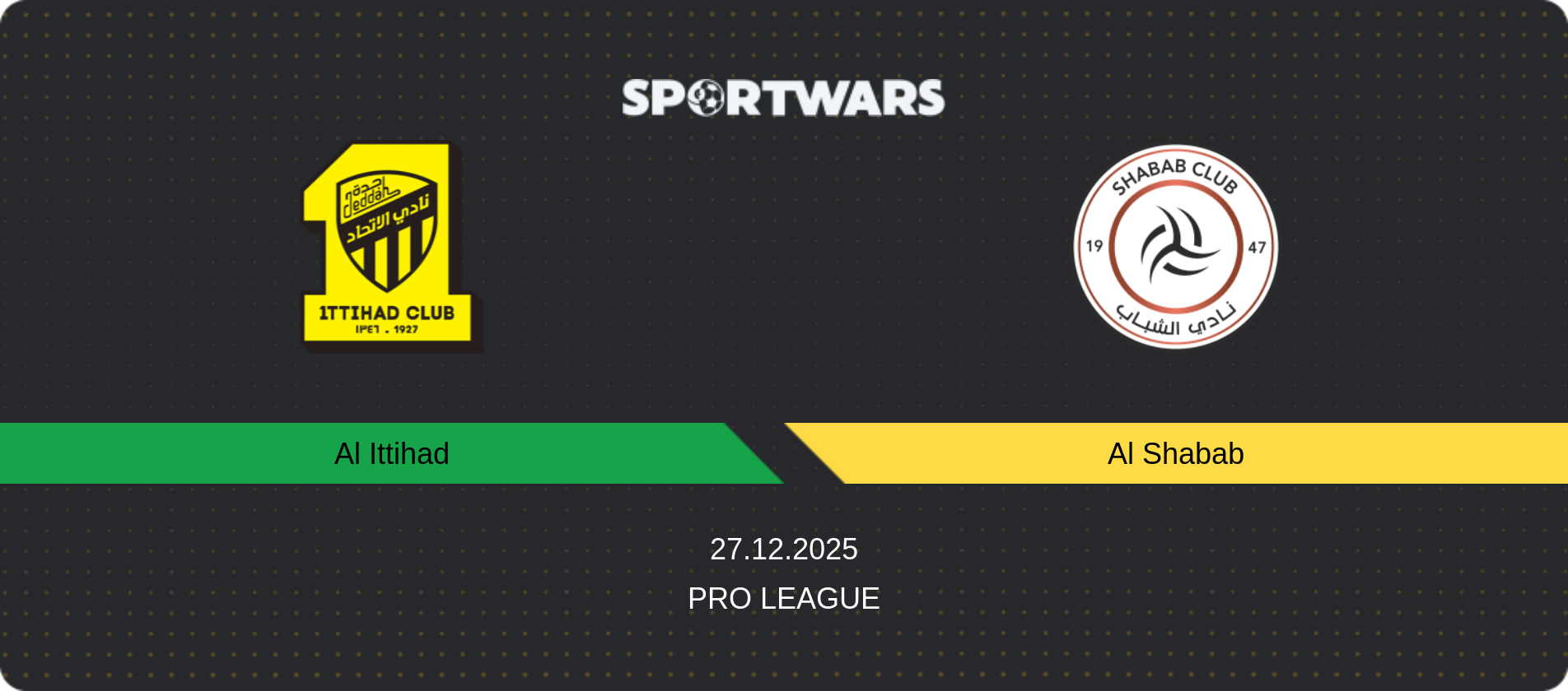 Match prediction Al Ittihad — Al Shabab, Pro League, 27.12.2025