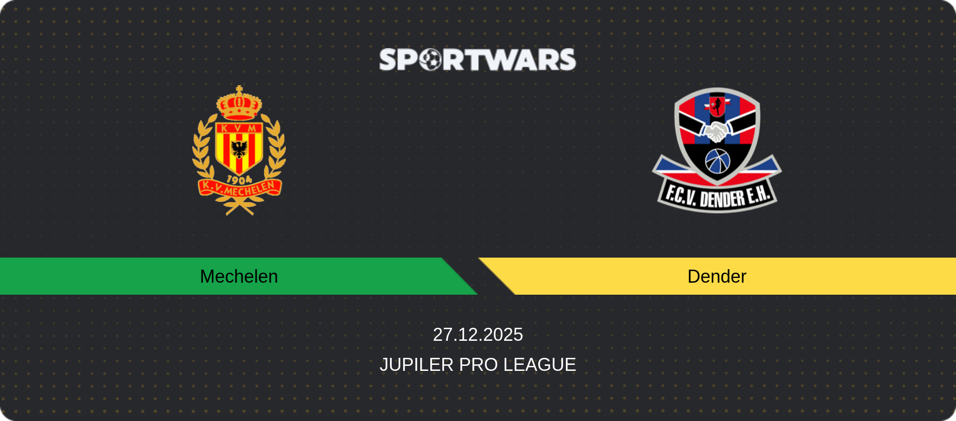 Match prediction Mechelen — Dender, Jupiler Pro League, 27.12.2025