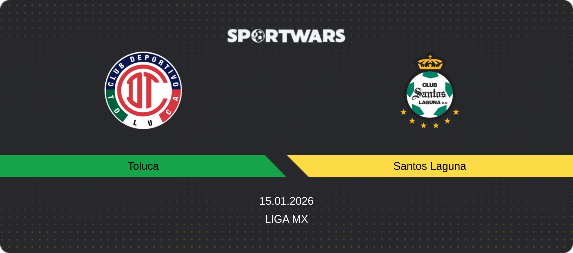 Match prediction Toluca — Santos Laguna, Liga MX, 15.01.2026