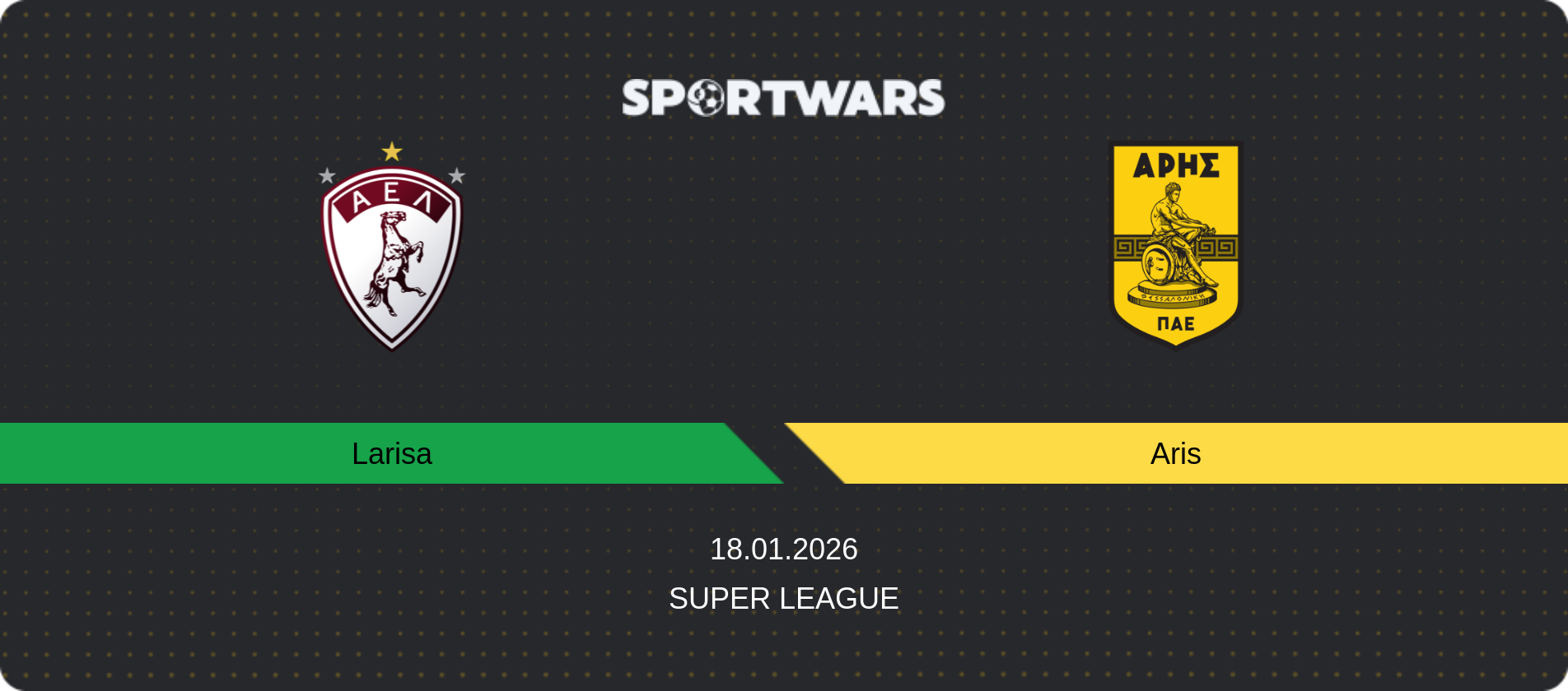 Match prediction Larisa — Aris, Super League, 18.01.2026