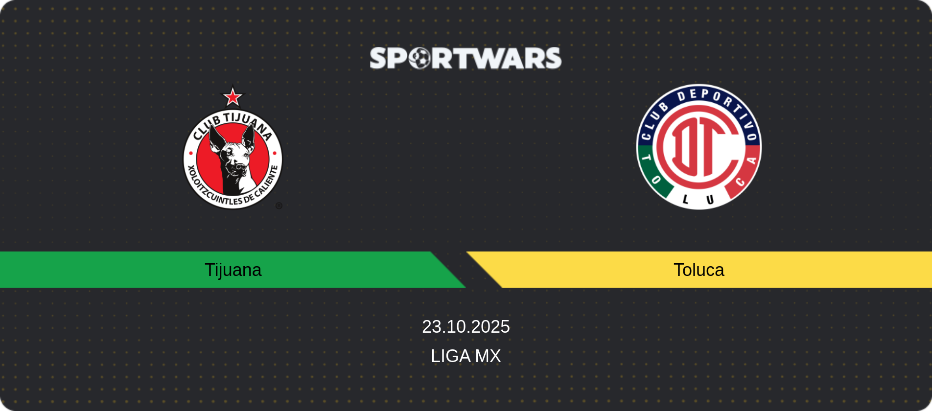 Match prediction Tijuana — Toluca, Liga MX, 23.10.2025