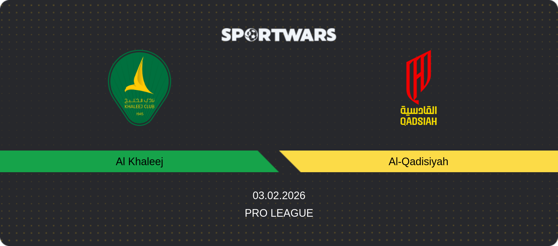 Match prediction Al Khaleej — Al-Qadisiyah, Pro League, 03.02.2026