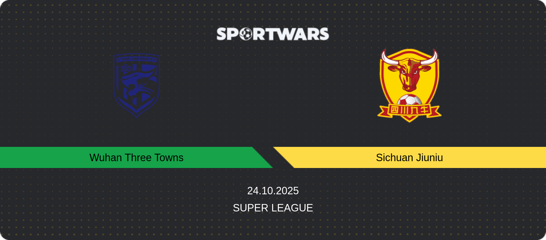 Match prediction Wuhan Three Towns — Sichuan Jiuniu, Super League, 24.10.2025