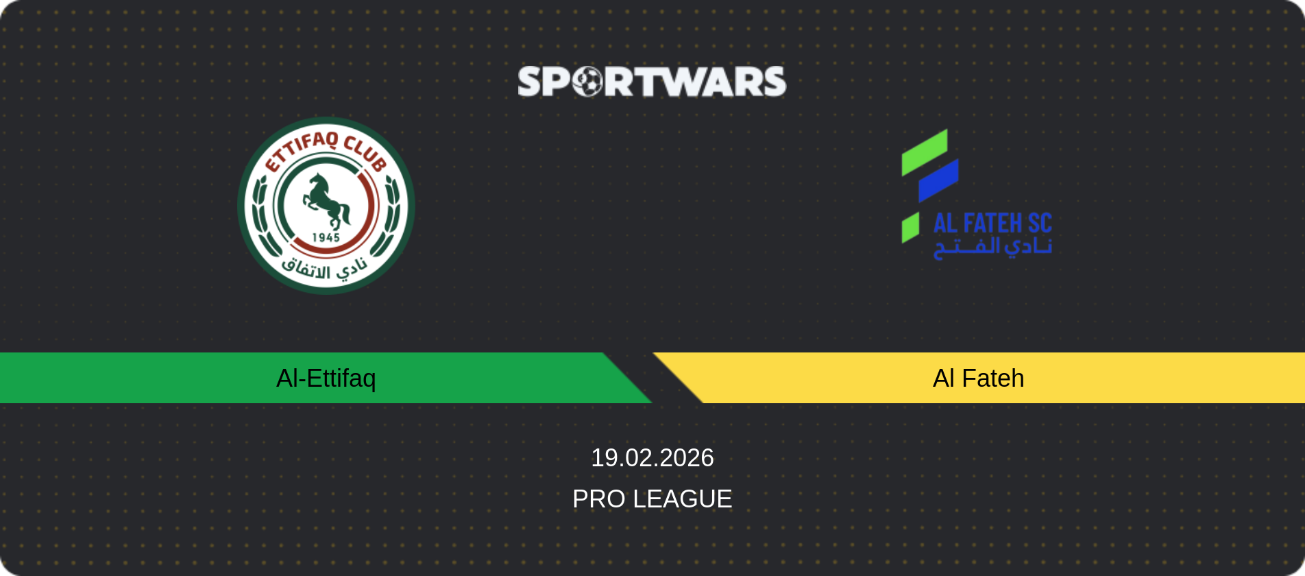 Match prediction Al-Ettifaq — Al Fateh, Pro League, 19.02.2026