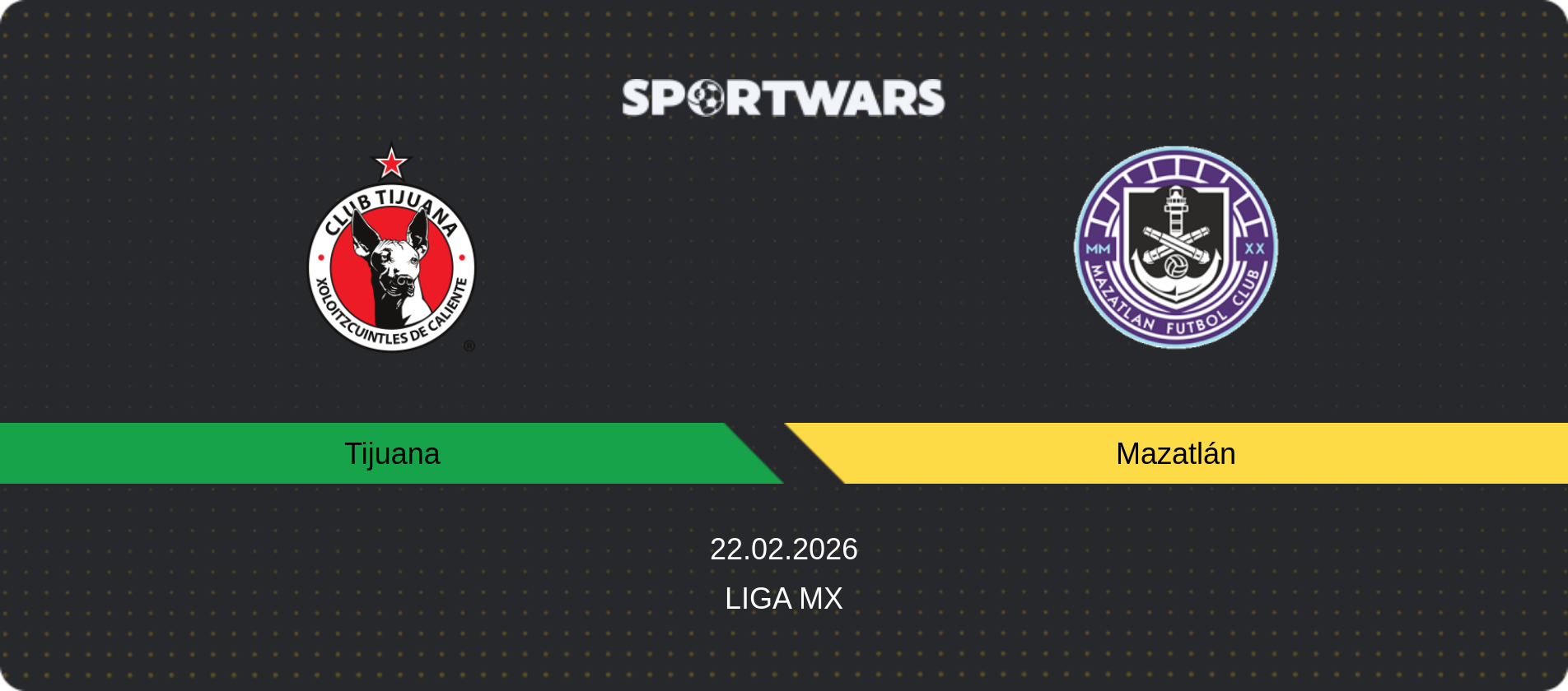Match prediction Tijuana — Mazatlán, Liga MX, 22.02.2026