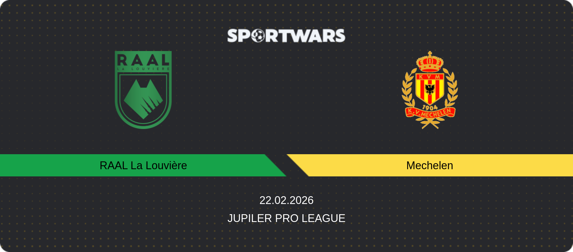 Match prediction RAAL La Louvière — Mechelen, Jupiler Pro League, 22.02.2026