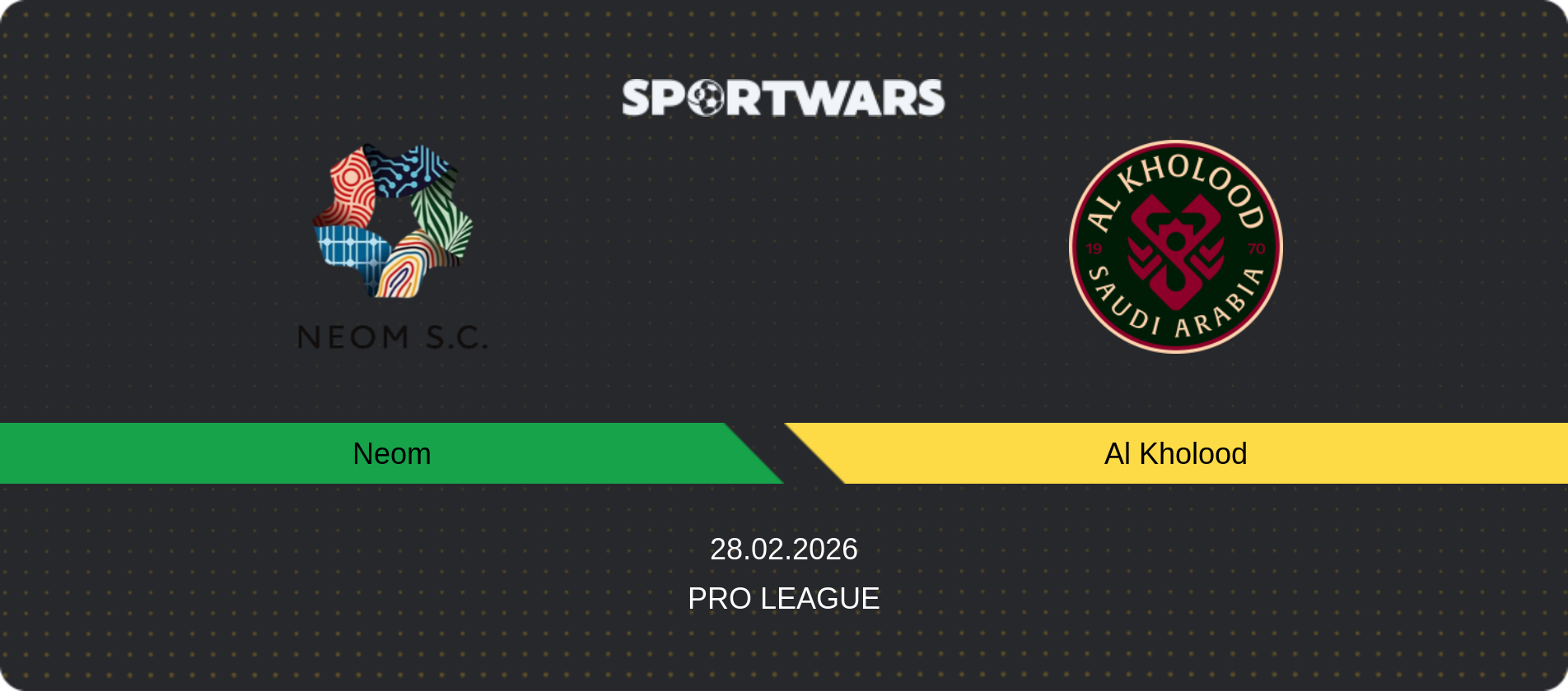 Match prediction Neom — Al Kholood, Pro League, 28.02.2026