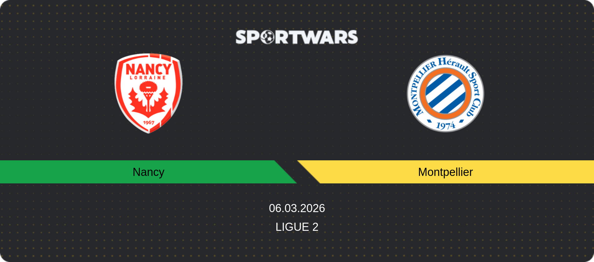 Match prediction Nancy — Montpellier, Ligue 2, 06.03.2026