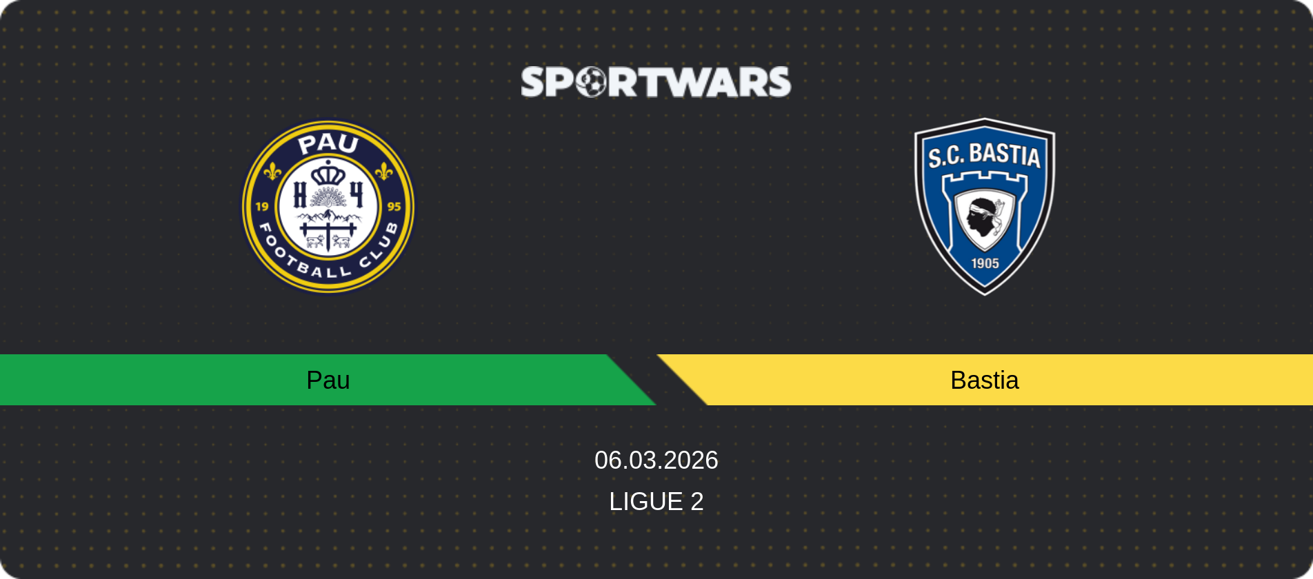 Match prediction Pau — Bastia, Ligue 2, 06.03.2026