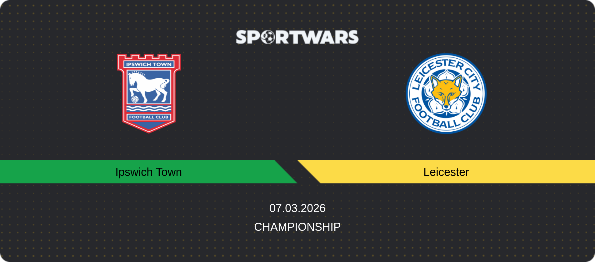 Match prediction Ipswich Town — Leicester, Championship, 07.03.2026