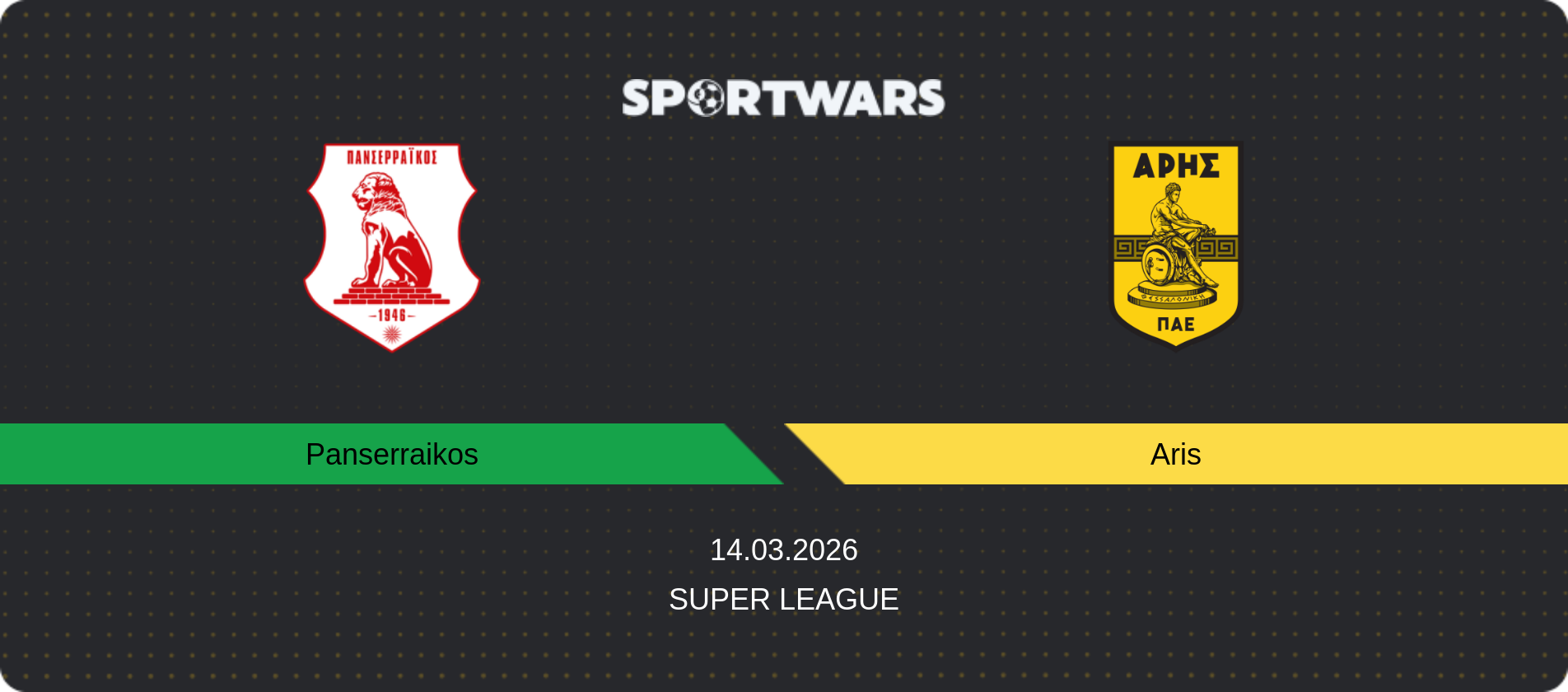 Match prediction Panserraikos — Aris, Super League, 14.03.2026