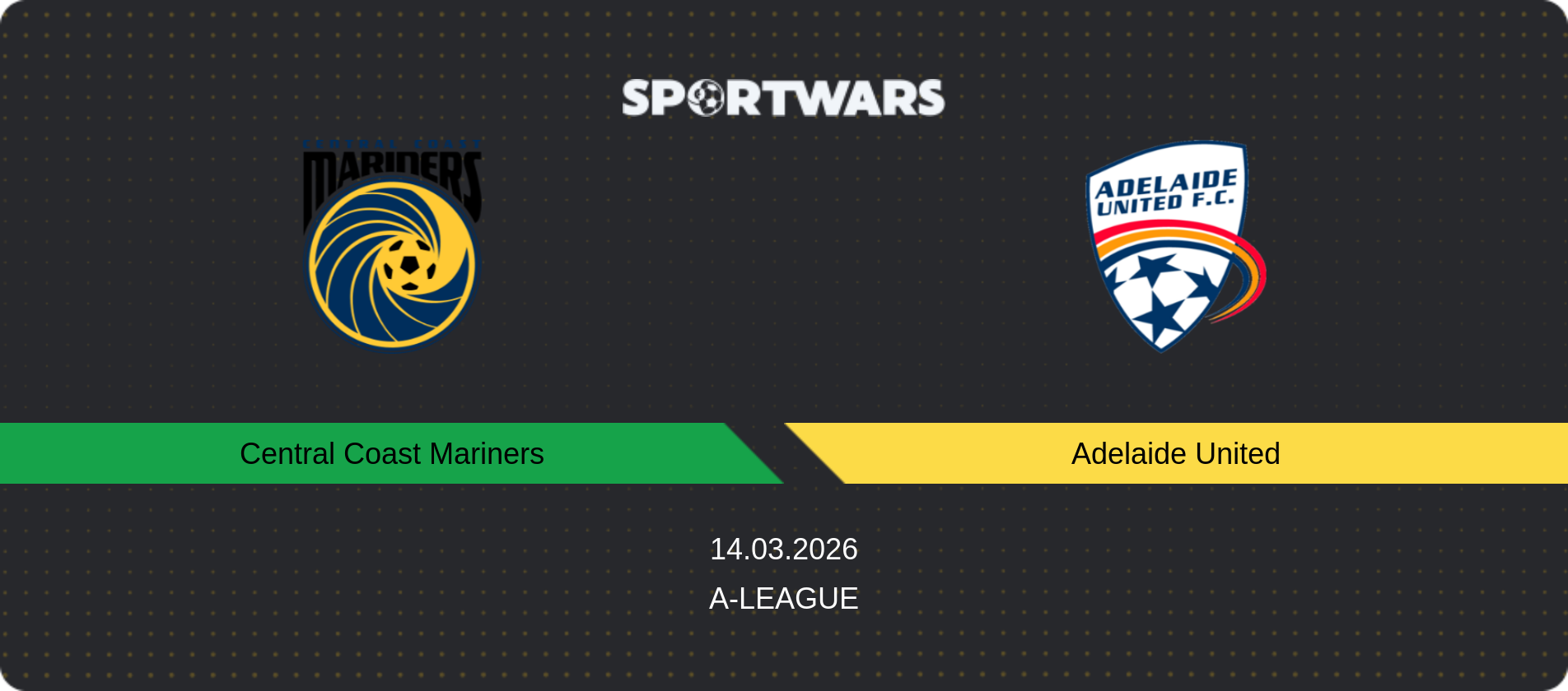 Match prediction Central Coast Mariners — Adelaide United, A-League, 14.03.2026