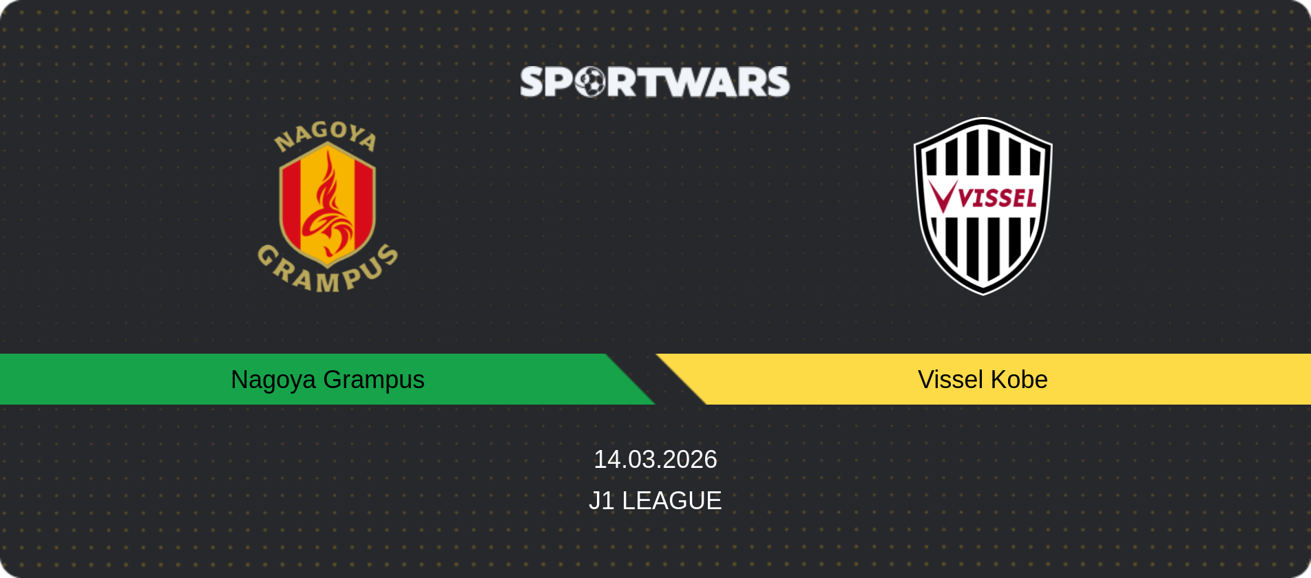 Match prediction Nagoya Grampus — Vissel Kobe, J1 League, 14.03.2026