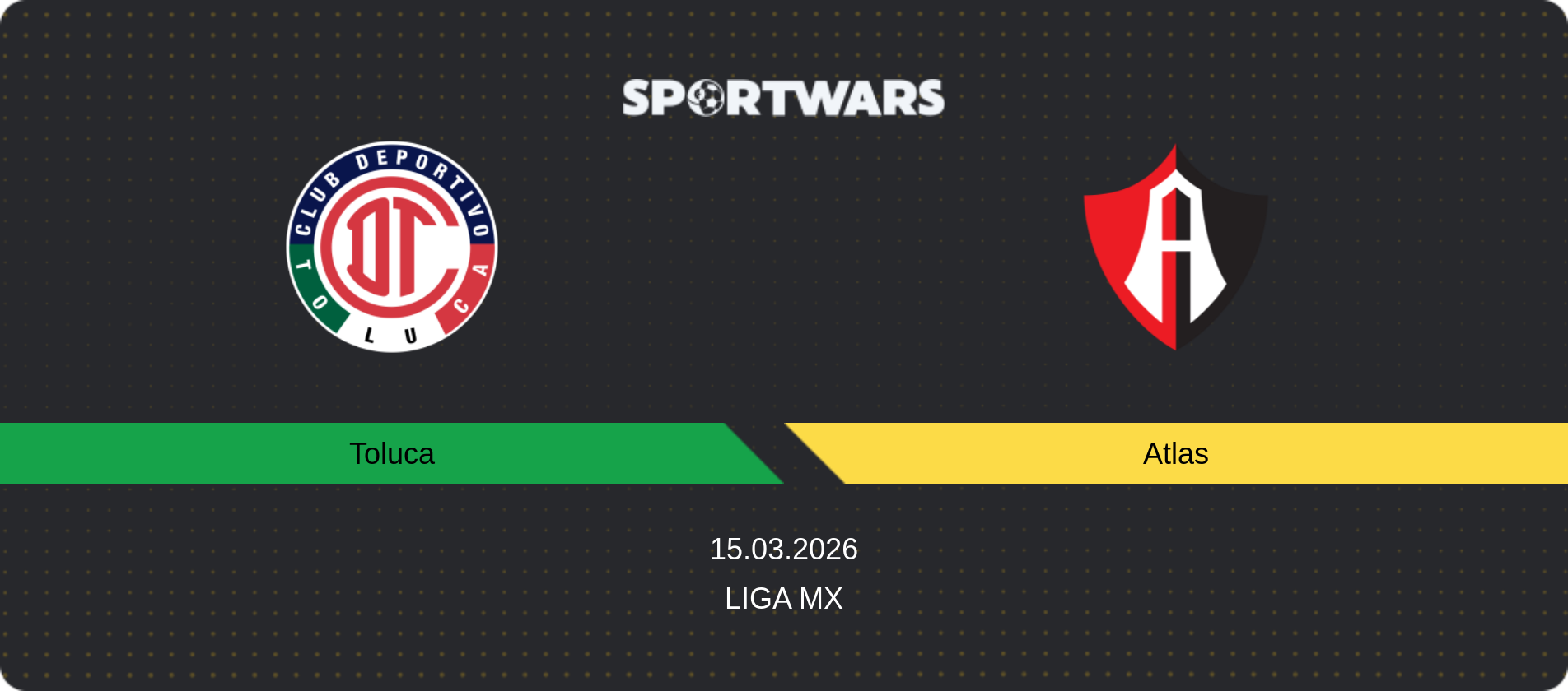 Match prediction Toluca — Atlas, Liga MX, 15.03.2026