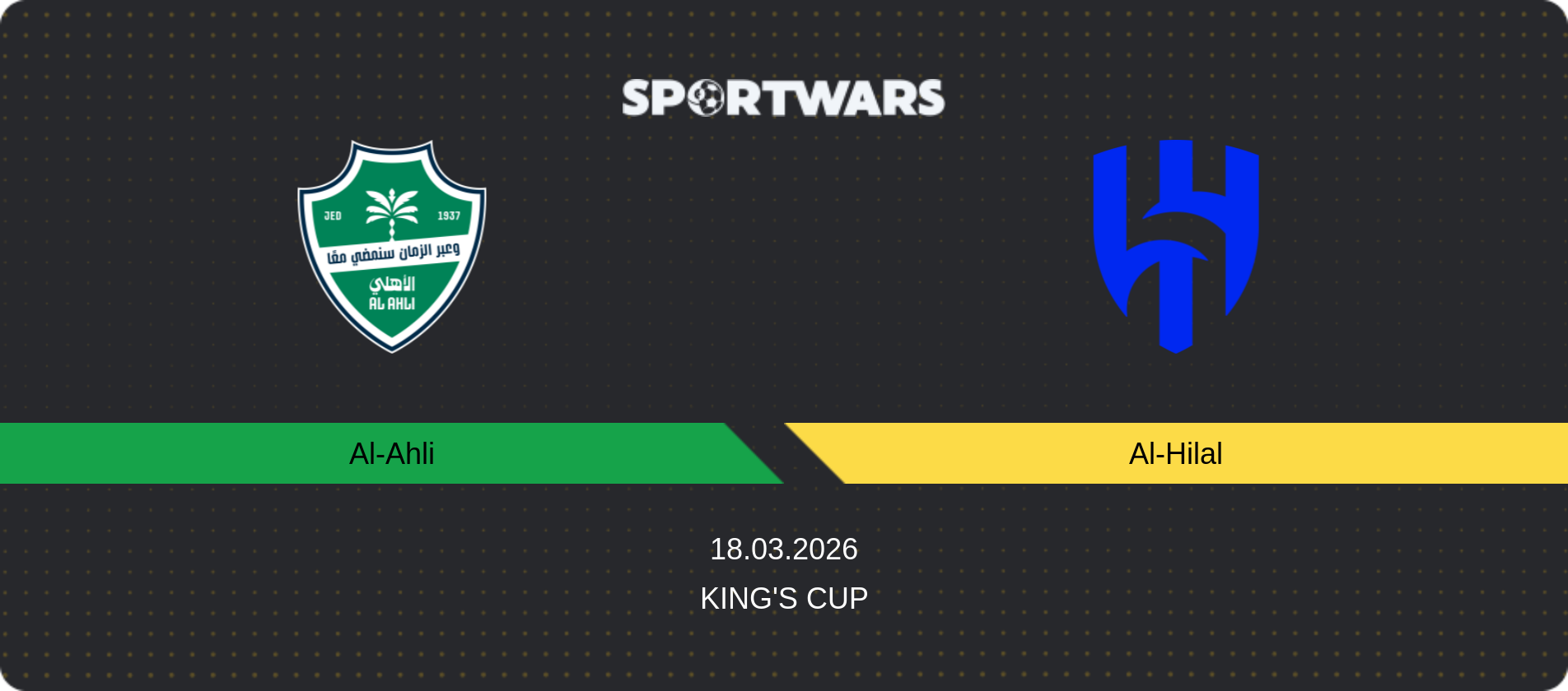 Match prediction Al-Ahli — Al-Hilal, King's Cup, 18.03.2026